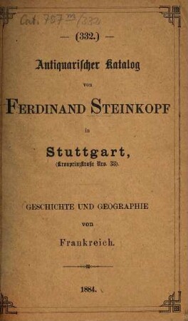 Antiquarischer Katalog von Ferdinand Steinkopf in Stuttgart. 332. 1884