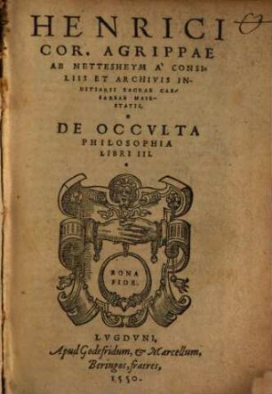 Henrici Cor. Agrippae ab Nettesheym ... De Occvlta Philosophia Libri III