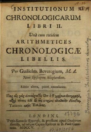 Institutiones chronologicae : libri II ; Una cum totidem arithmetices chronologicae libellis
