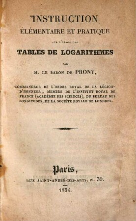 Instruction élémentaire et pratique sur l'usage des tables de logarithmes