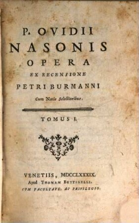 P. Ovidii Nasonis Opera : Cum Notis Selectioribus. 1