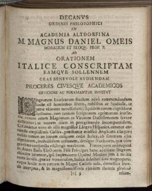 Decanus Ordinis Philosophici In Academia Altdorfina M. Magnus Daniel Omeis ... Ad Orationem Italice Conscriptam Eamque Sollennem Cras Benevole ...