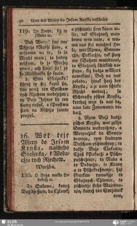 16. Wot teje Wjery do Jesom Krysta, nascheho Sbožnika, k Wodacżju tych Rjechow