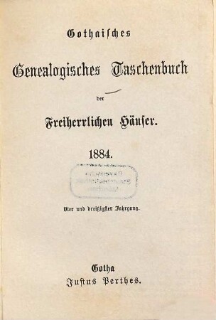 Gothaisches genealogisches Taschenbuch der freiherrlichen Häuser, 34. 1884