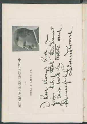 Autógrafo [y retrato] del Gen. Leonard Wood para Cuba y América. : [Gobernador General de Filipinas.]
