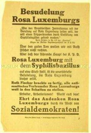 Programmatischer Wahlaufruf der Sozialdemokraten gegen die Kommunisten mittels Auslegung eines Zitates von Ruth Fischer, nach dem jene Rosa Luxemburg mit dem Syphilisbazillus gleichgesetzt habe