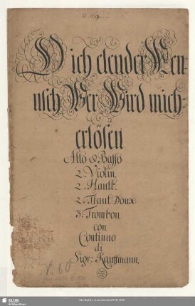 O ich elender Mensch wer wird mich erlösen - Mus.2256-E-500 : V (2), orch, bc