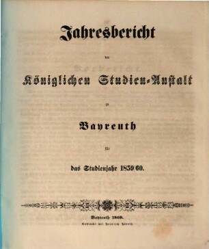 Jahresbericht : bekannt gemacht bei der öffentlichen Preiseaustheilung. 1859/60