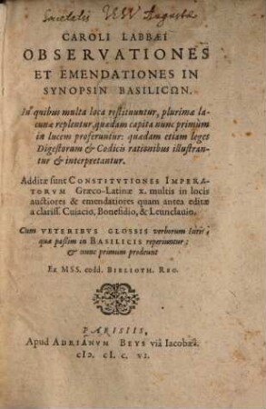 Observationes et emendationes in Synopsin Basilicōn : ... Additae sunt Constitutiones Imperatorum graeco-latina