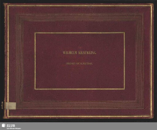Stammbuch des Wilhelm Kraukling - Mscr.Dresd.App.1213