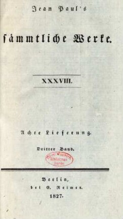 Bd. 38 = Lfg. 8, Bd. 3, Bändchen 3: Jean Paul's sämmtliche Werke