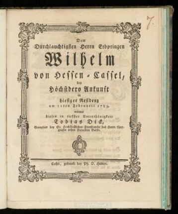 Dem Durchlauchtigsten Herrn Erbprinzen Wilhelm von Hessen-Cassel bey Höchstdero Ankunft in hiesiger Residenz am 11ten Februarii 1783
