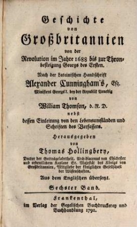 Geschichte von Großbritannien von der Revolution im Jahre 1688 bis zur Thronbesteigung Georgs des Ersten. 6
