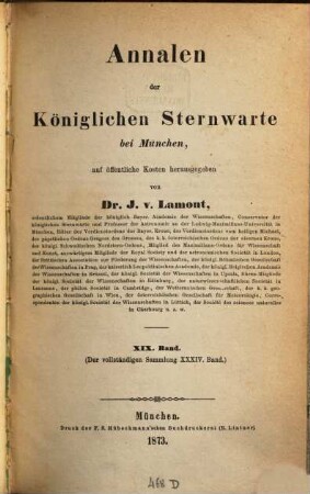Annalen der Königlichen Sternwarte bei München. 19 = 34 d. Gesamtw. 1873