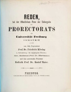 Reden, bei der öffentlichen Feier der Uebergabe des Prorectorats der Universität Freiburg ... gehalten. 1878, 1878