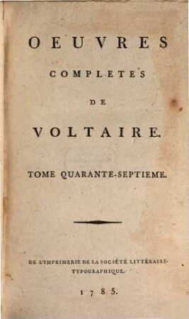 Oeuvres Complètes De Voltaire. Tome Quarante-Septieme, Dictionnaire Philosophique