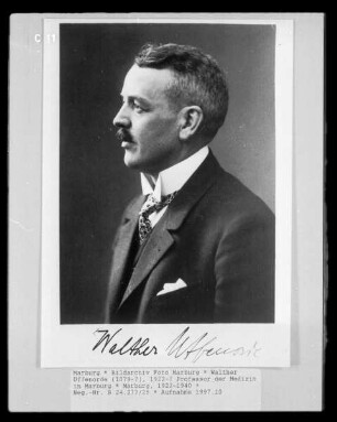 Walther Uffenorde (1879-?), 1922-? Professor der Medizin in Marburg