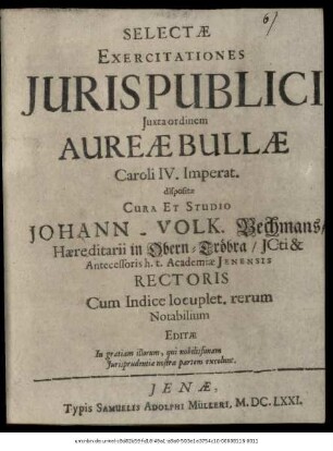 Selectae Exercitationes Iuris Publici Iuxta ordinem Aureae Bullae Caroli IV. Imperat. dispositae