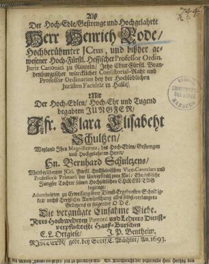 Als Der Hoch-Edle, Gestrenge und Hochgelahrte Herr Henrich Bode, Hochberühmter JCtus, und bißher gewesener Hoch-Fürstl. Hessischer Professor Ordin. Juris Canonici zu Rinteln, ...