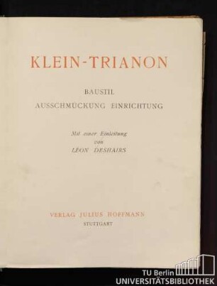 Klein-Trianon : Baustil, Ausschmückung, Einrichtung
