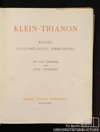 Klein-Trianon : Baustil, Ausschmückung, Einrichtung