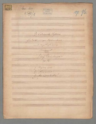 Drei lateinische Hymnen op. 96 - BSB Mus.ms. 4570-1