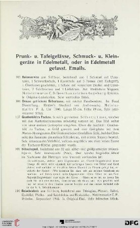 Prunk- u. Tafelgefässe, Schmuck- u. Kleingeräte in Edelmetall, oder in Edelmetall gefasst. Emails (Nr. 105-157)