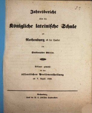 Jahresbericht über die Königliche Lateinische Schule zu Rothenburg ob der Tauber. 1857/58