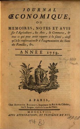 Journal oeconomique ou mémoires, notes et avis sur l'agriculture, les arts, le commerce. 1758, 1758
