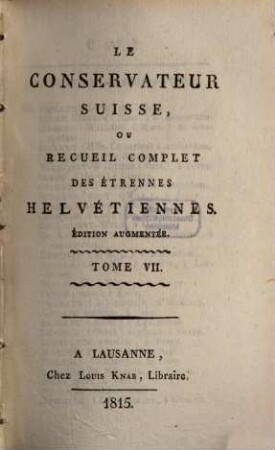 Le Conservateur suisse, ou recueil complet des Etrennes helvétiennes, 7. 1815