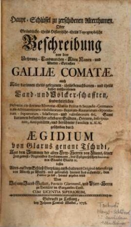 Hauptschlüssel zu zerschiedenen Alterthumen : Oder Beschreibung ... Galliae Comatae