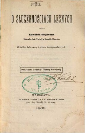 O służebnościach leśnych : Przez Edwarda Wojzbuna. 