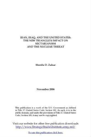 Iran, Iraq, and the United States: the new triangle's impact on sectarianism and the nuclear threat