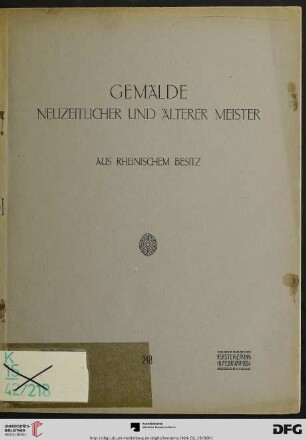 Gemälde neuzeitlicher und älterer Meister aus rheinischem Besitz : Versteigerung: 19. Februar 1924 (Katalog Nr. 218)