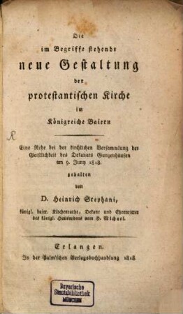 Die im Begriffe stehende neue Gestaltung der protestantischen Kirche im Königreich Baiern