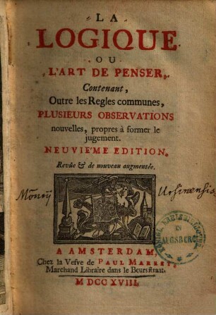 La logique ou l'art de penser : contenatn, outre les regles communes, plusieurs observations nouvelles, propres a former le jugement