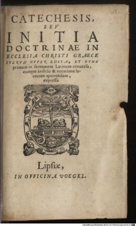 Catechesis seu Initia Doctrinae in ecclesia Christi ...