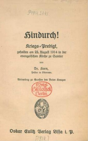 Hindurch! : Kriegs-Predigt, gehalten am 23. August 1914 in der evangelischen Kirche zu Samter