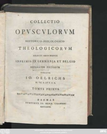 T. 1: Collectio Opvscvlorvm Historico-Philologico-Theologicorvm Selecti Argvmenti Inprimis In Germania Et Belgio