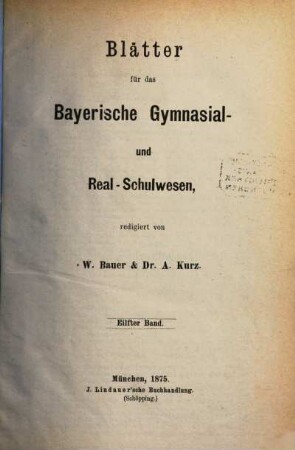 Blätter für das Bayerische Gymnasial- und Realschulwesen. 11. 1875