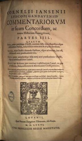 Commentariorum in suam concordiam ac totam Historiam evangelicam partes IIII