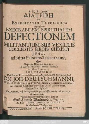 Diatribē Seu Exercitatio Theologica expendens Execrabilem Spiritualem Defectionem Militantium Sub Vexillis Coelestis Regis Christi Jesu, ad castra Principis Tenebrarum