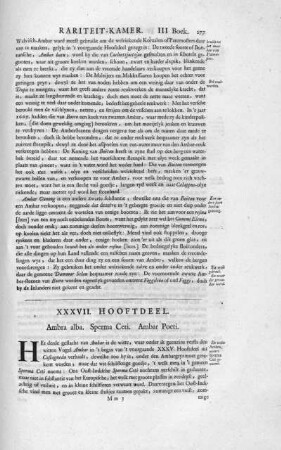 XXXVII. Hooftdeel. Ambra alba. Sperma Ceti. Ambar Poeti