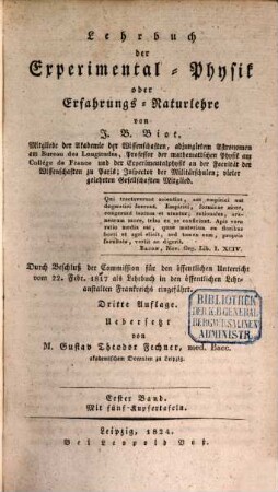 Lehrbuch der Experimental-Physik oder Erfahrungs-Naturlehre : durch Beschluß der Commission für den öffentlichen Unterricht vom 22. Febr. 1817 als Lehrbuch in den öffentlichen Lehranstalten Frankreichs eingeführt, 1