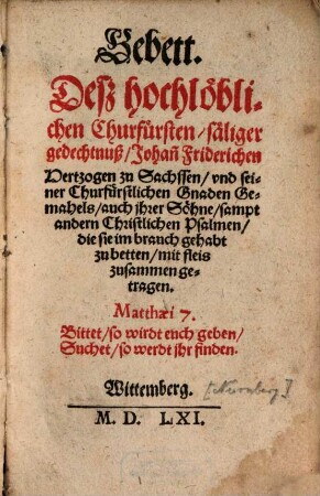 Gebett deß hochlöbl. Churfürsten säliger gedächtnuß, Johann Fridrichen, Hertzogen zu Sachsen