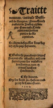 Traité nouveau, intitulé Bastiment de Receptes