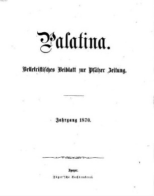 Palatina : Heimatblatt des Pfälzer Anzeigers. 1870