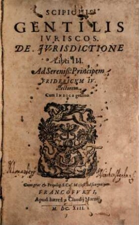 Scipionis Gentilis Ivriscos De Jvrisdictione : Libri III