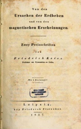 Von den Ursachen der Erdbeben und von den magnetischen Erscheinungen : zwey Preisschriften