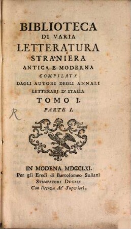 Biblioteca Di Varia Letteratura Straniera Antica E Moderna : Compilata Degli Autori Degli Annali Letterarj D'Italia. 1,1